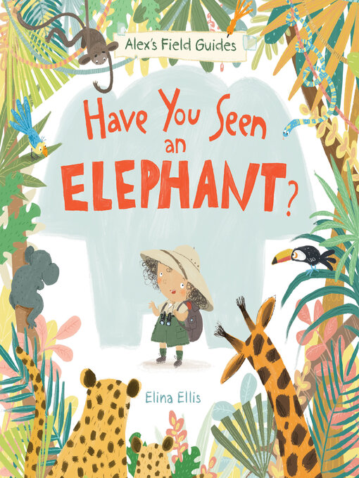 Title details for Have You Seen an Elephant? by Elina Ellis - Available